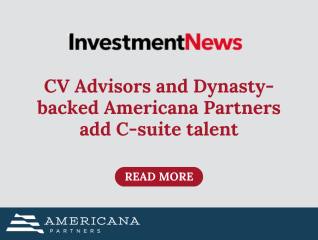 CV Advisors and Dynasty-backed Americana Partners add C-suite talent